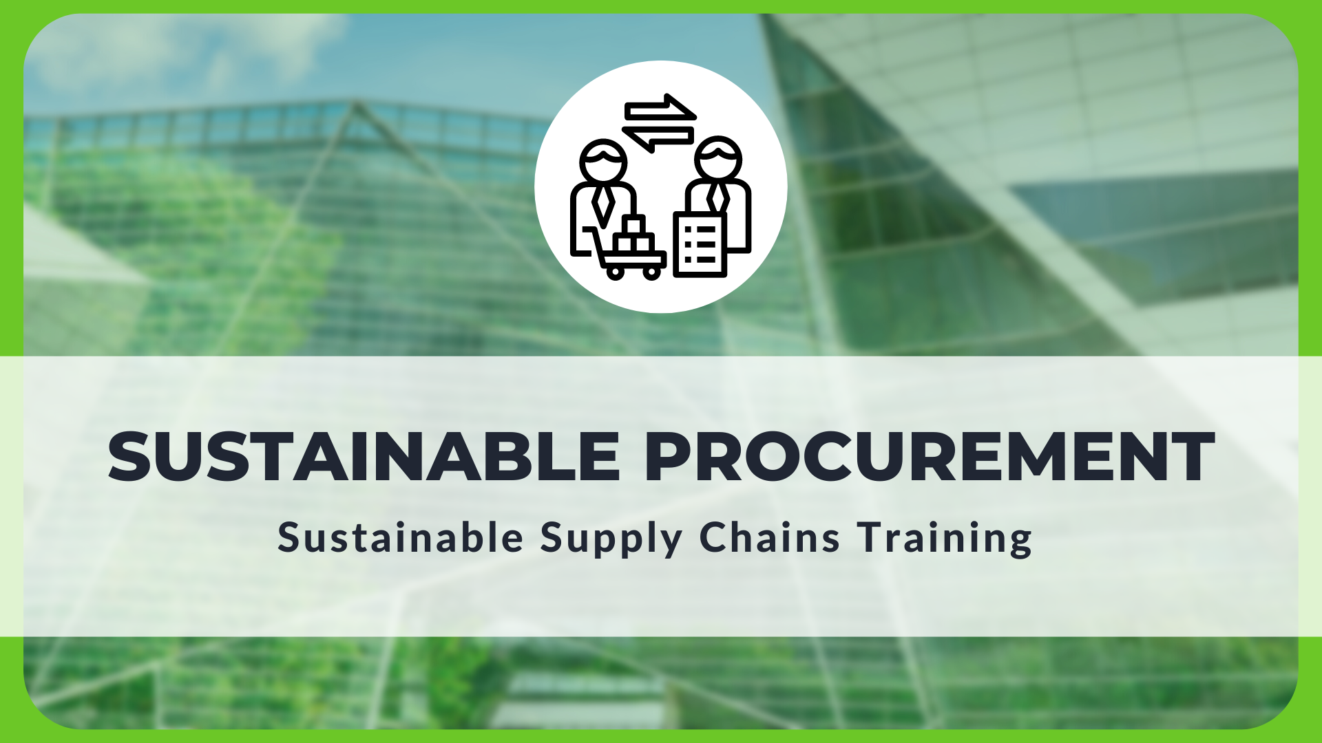 Sustainable Supply Chains Training: Sustainable Procurement – June 16th
